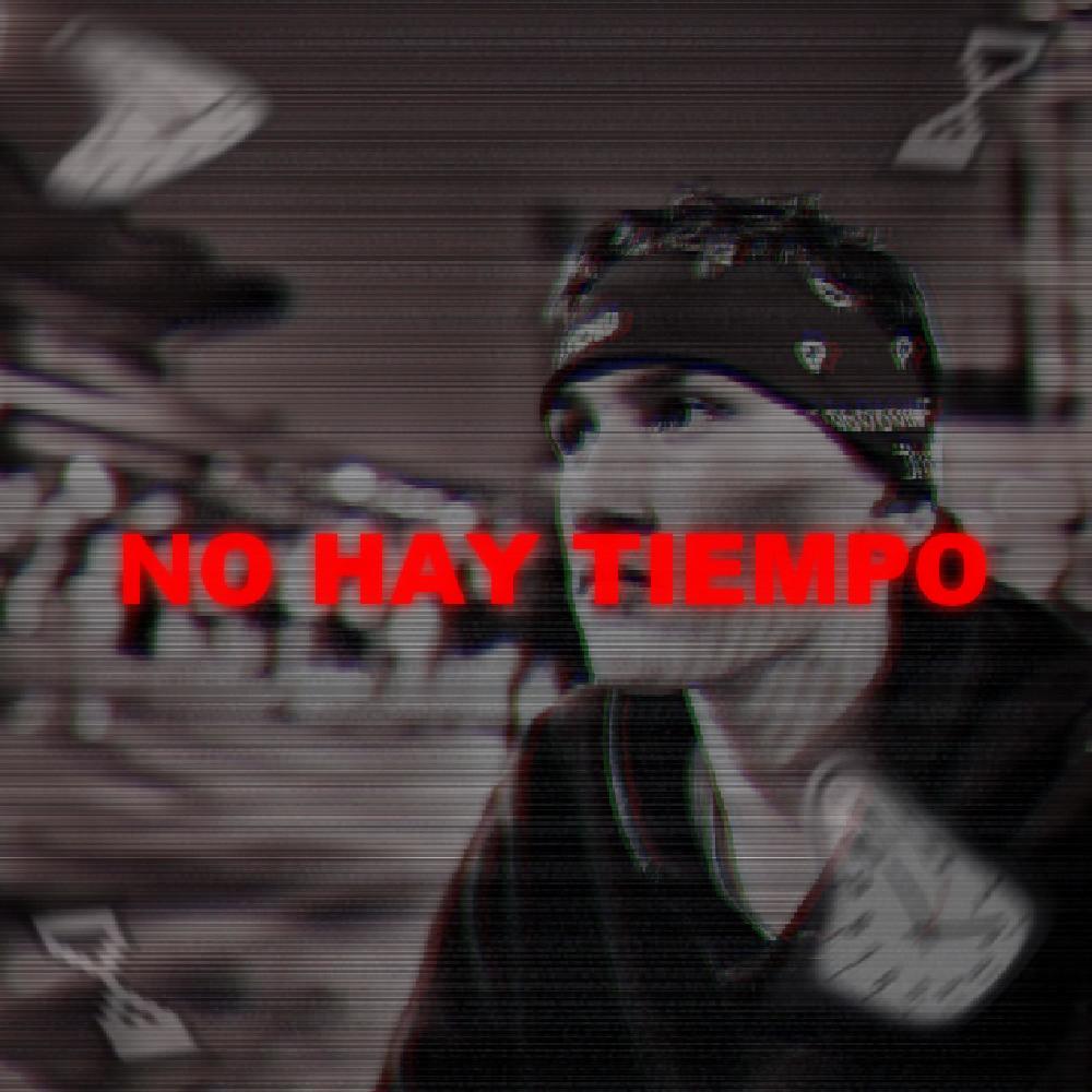 No Hay Tiempo (Explicit)