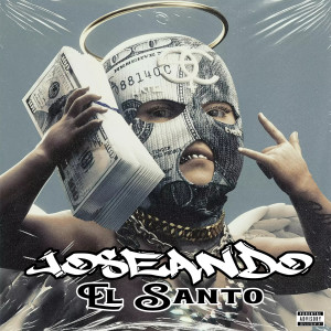Album Joseando (Explicit) from El Santo