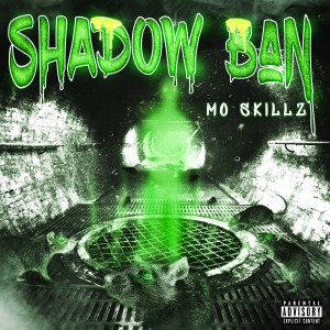 收聽Mo Skillz的Shadow Ban (Explicit)歌詞歌曲