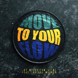 Listen to Move to Your Flow (Explicit) song with lyrics from Witchitaw Slim