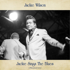 ดาวน์โหลดและฟังเพลง Please Tell Me Why (Remastered 2020) พร้อมเนื้อเพลงจาก Jackie Wilson