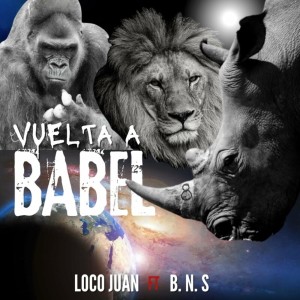 El Loco Juan的專輯Vuelta a Babel (feat. Barrabas & Negrata Studio)