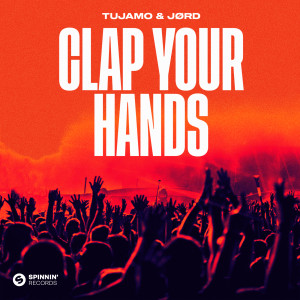 Tujamo的專輯Clap Your Hands