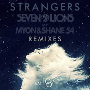 ดาวน์โหลดและฟังเพลง Strangers (feat. Tove Lo) [My Digital Enemy Remix] (My Digital Enemy Remix) พร้อมเนื้อเพลงจาก Seven Lions