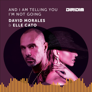 收聽David Morales的And I Am Telling You I'm Not Going (Original)歌詞歌曲