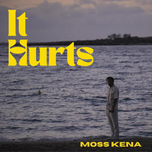 อัลบัม It Hurts ศิลปิน Moss Kena