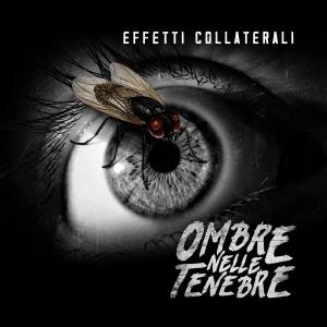 effetti collaterali的專輯Ombre Nelle Tenebre