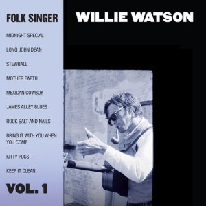 อัลบัม Folk Singer, Vol. 1 ศิลปิน Willie Watson