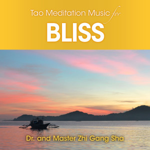 อัลบัม Tao Meditation Music for Bliss ศิลปิน Dr. & Master Zhi Gang Sha