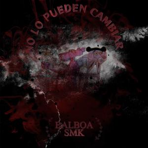 ดาวน์โหลดและฟังเพลง No lo pueden cambiar (Explicit) พร้อมเนื้อเพลงจาก Balboa SMK