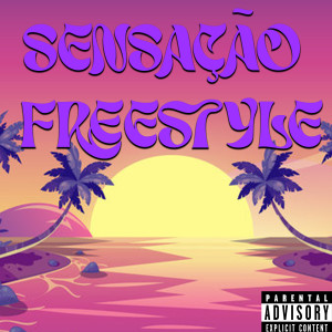 2R的專輯Sensação Freestyle (Explicit)