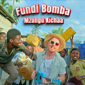 Mzungu Kichaa的專輯Fundi Bomba
