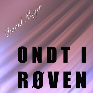 David Meyer的專輯Ondt I Røven (Explicit)