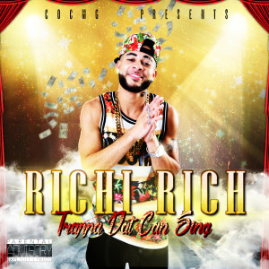 ดาวน์โหลดและฟังเพลง Trappa Dat Can Sing (Explicit) พร้อมเนื้อเพลงจาก Richi Rich
