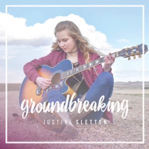 Justine Sletten的专辑Groundbreaking