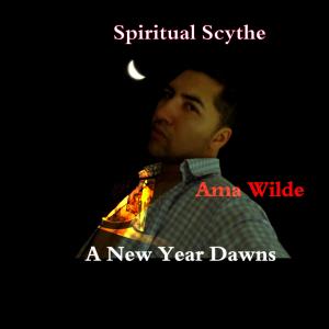 Listen to A New Year Dawns(feat. Ama Wilde) song with lyrics from Spiritual Scythe