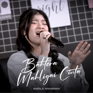 Listen to BAHTERA MAHLIGAI CINTA song with lyrics from Nabila Maharani