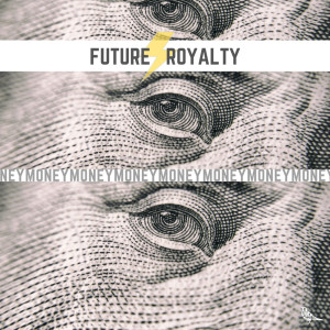 Future Royalty的專輯Money (Explicit)