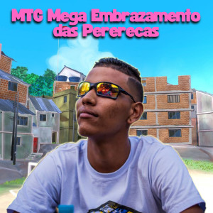 Album Mtg Mega Embrazamento das Pererecas (Explicit) from 