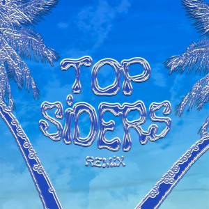 收聽ALEMVN的Top Siders (Remix)歌詞歌曲