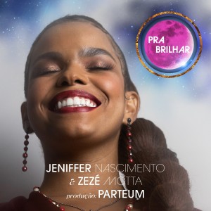 ดาวน์โหลดและฟังเพลง Pra Brilhar พร้อมเนื้อเพลงจาก Jeniffer Nascimento