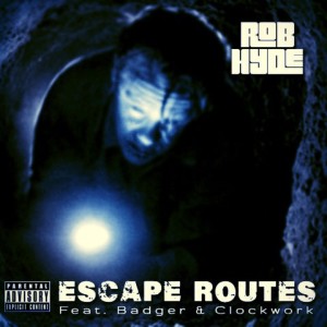 收听Rob Hyde的Escape Routes (Explicit)歌词歌曲