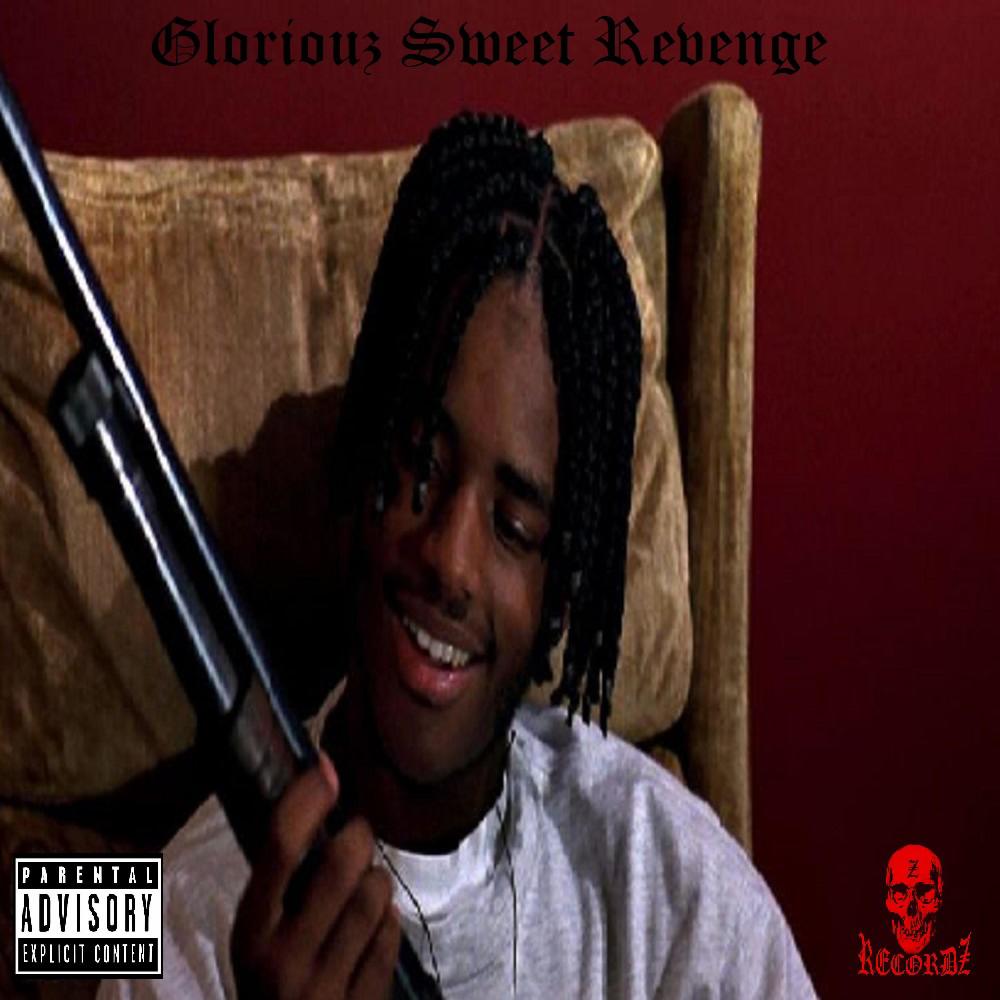 Gloriouz Sweet Revenge (feat. Tha OG MT3 & Sav Dogg Shakezpeare) (Explicit)