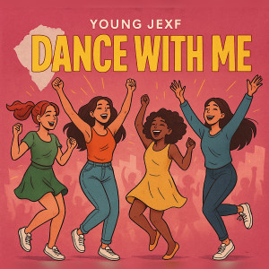 Album Dance with Me (Explicit) from Young Jexf