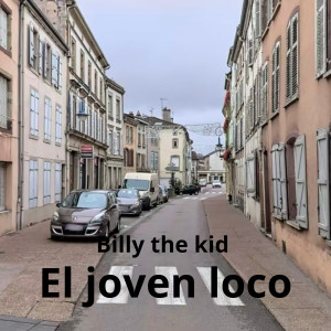 Listen to El joven loco (Explicit) song with lyrics from Billy the Kid & The Southside Boys