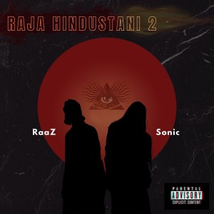收聽Raaz的Raja Hindustani 2 (Explicit)歌詞歌曲