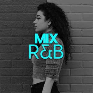 Various的專輯Mix R&B (Explicit)