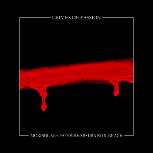 ดาวน์โหลดและฟังเพลง Crimes of Passion พร้อมเนื้อเพลงจาก Moris Blak