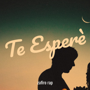 Listen to Te Esperè song with lyrics from Zafiro Rap