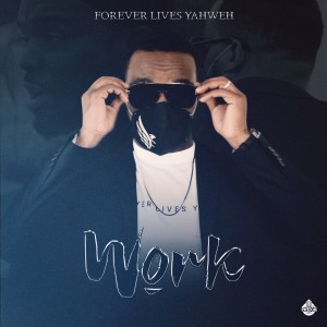 Forever Lives Yahweh的專輯Work