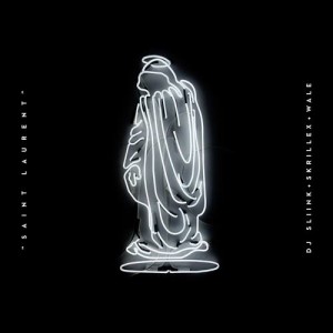 ดาวน์โหลดและฟังเพลง Saint Laurent (Explicit) พร้อมเนื้อเพลงจาก Dj Sliink