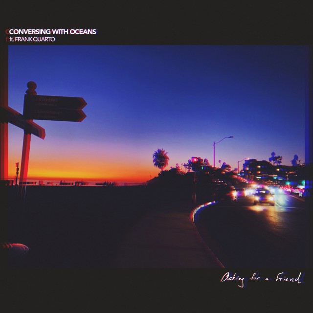 อัลบัม Asking for a Friend ศิลปิน Conversing with Oceans