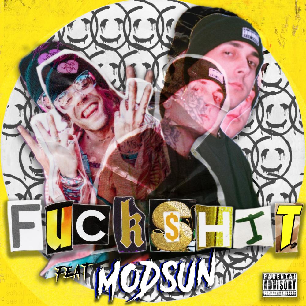 Fuckshit (feat. MOD SUN) (Explicit)