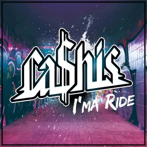 收聽Ca$his的I'ma Ride (G-Mix) (Explicit) (G-Mix|Explicit)歌詞歌曲