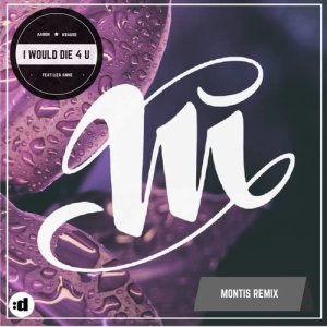ดาวน์โหลดและฟังเพลง I Would Die 4 U (Montis Remix) พร้อมเนื้อเพลงจาก Aaron Krause