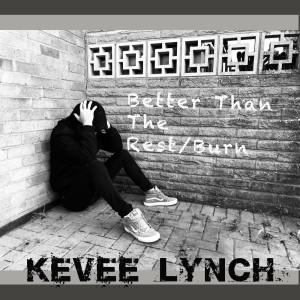 收聽Kevee Lynch的Burn (Explicit)歌詞歌曲