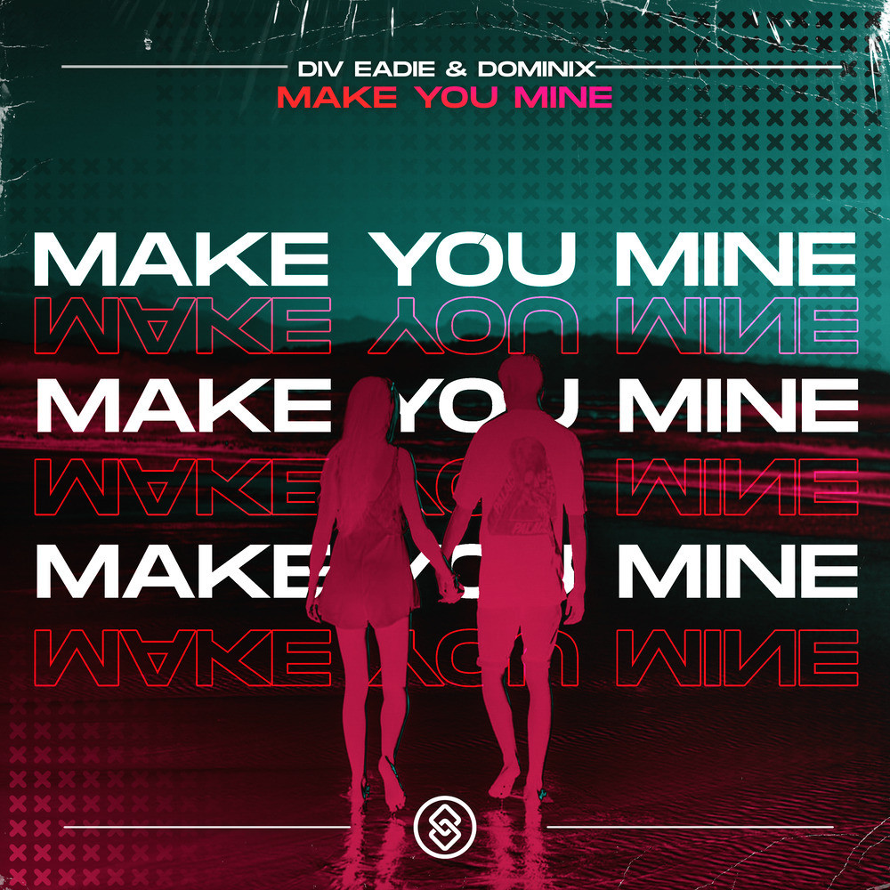 Make You Mine (Extended)