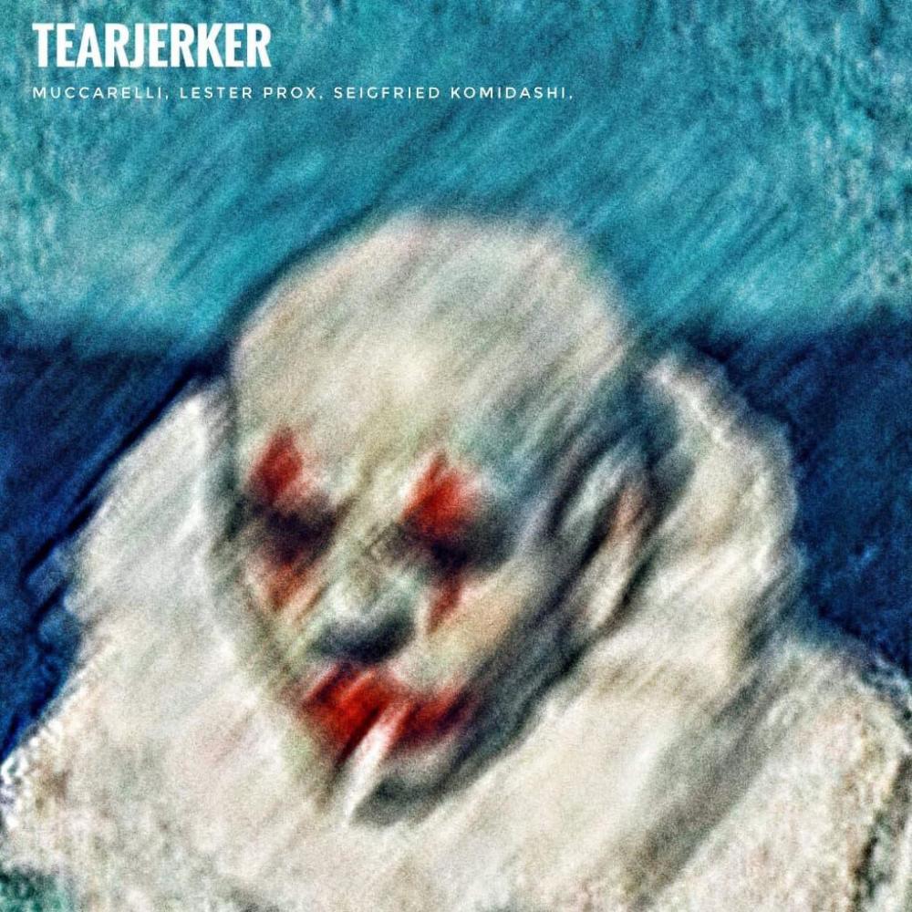 TEARJERKER (feat. Lester Prox & Seigfried Komidashi) (Explicit)