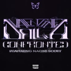 Valentine Dalla的專輯Confronted (feat. Naomi Scott) (Explicit)
