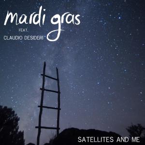 Mardi Gras的專輯Satellites and Me (Home Edition) [feat. Claudio Desideri] (Explicit)