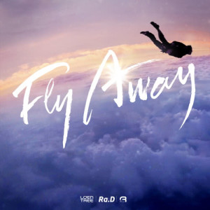 ดาวน์โหลดและฟังเพลง Fly Away พร้อมเนื้อเพลงจาก Ra.D
