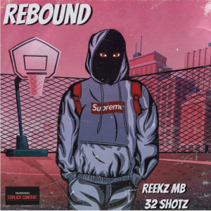 Listen to Rebound (Explicit) song with lyrics from Reekz MB