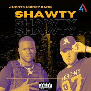 收聽J Kent的Shawty (Explicit)歌詞歌曲