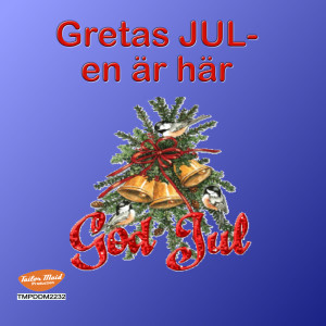 Listen to Julen är här song with lyrics from Greta