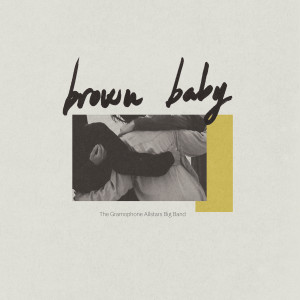 อัลบัม Brown Baby ศิลปิน The Gramophone Allstars