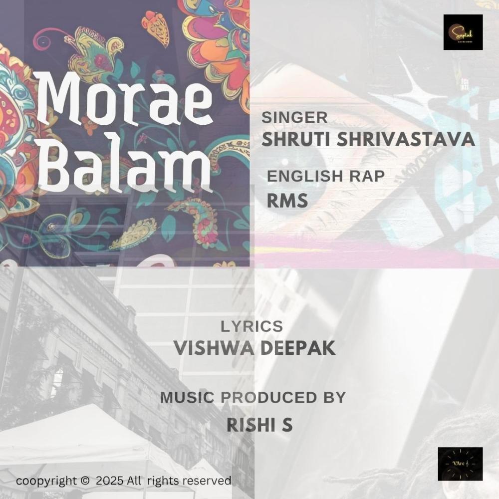 Morae Balam (feat. Shruti Shrivastava, RMS & Vishwa Deepak) (Explicit)